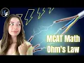 MCAT Math - Ohm s Law Circuits Voltage Current and Resistance