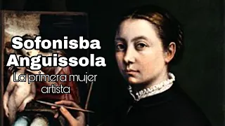 Sofonisba Anguissola, biografía y obras