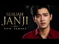 SEBUAH JANJI - EVIE TAMALA || DANGDUT POP MODERN 2026 BY SANDY MUSIC