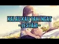 Download Lagu Lestari - Kalau Kau Tak Ingat (Lirik Lagu)