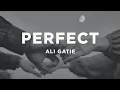 Download Lagu Ali Gatie - Perfect (Lyrics)