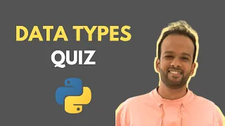 QUIZ on Data Types in Python Python for Data Science Anant Agarwal Complete Data Science
