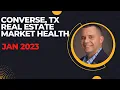Converse TX Real Estate Market Health Jan 2023