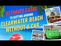 Why you DON T need a car on your Clearwater Beach vacation