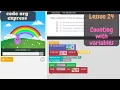 code org Express Course Lesson 24 Counting with Variables