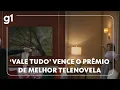 Lagu 'Vale Tudo' vence o prêmio de melhor telenovela no Rose d’Or Latinos; e ‘Terceira Metade’ é eleito o