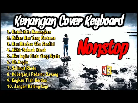 Download MP3 NONSTOP KENANGAN COVER KEYBOARD PILIHAN (NOSTALGIA)