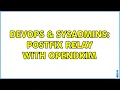 DevOps SysAdmins postfix relay with opendkim