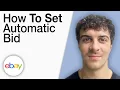 How To Set Automatic Bid on eBay 2025 Full Guide