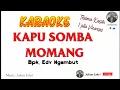 Download Lagu Karaoke Lagu Manggarai || KAPU SOMBA MOMANG - Cipt: Edy Ngambut || Music: Johan Jakri