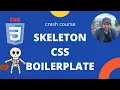 Skeleton CSS Boilerplate Crash Course Style a webpage fast