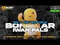 Download Lagu DJ BONGKAR V2 IWAN FALS TRAP X PARTY KARNIVAL 2K25  II KR MUSIC PRDCTN II 