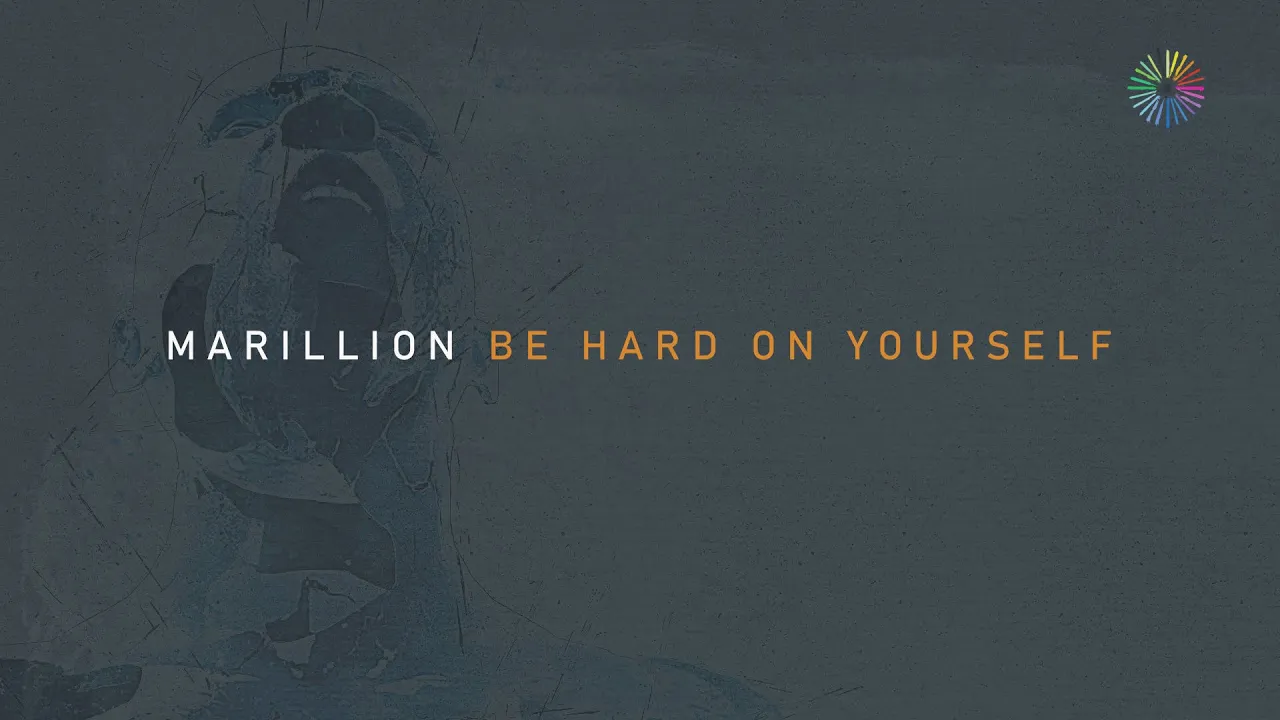 Marillion 'Be Hard On Yourself' (Official Audio) - An Hour Before It's Dark