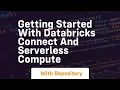 Getting started with databricks connect and serverless compute