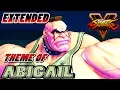 STREET FIGHTER 5 - Theme of Abigail ( BGM EXTENDED .ver )／快打旋風5 Abigail 個人主題 配樂