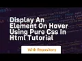 Display an element on hover using pure css in html tutorial
