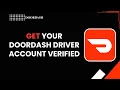 How to get your doordash driver account verified