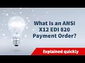 What Is an ANSI X12 EDI 820 Payment Order