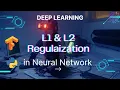 11 L1 and L2 Regularization in Neural Networks - Explained with Code