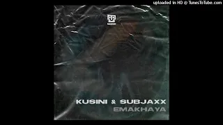 kusini u0026 subjaxx emakhaya