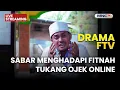 Lagu 🔴 SABAR MENGHADAPI FITNAH TUKANG OJEK ONLINE | LIVE DRAMA FTV | 23 DESEMBER 2025