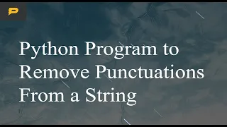 Python Program to Remove Punctuations From a String
