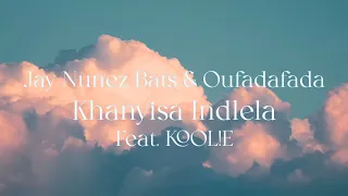 jay nunez beats u0026 oufadafada feat kool e khanyisa indlela lyrics 