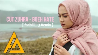 Download Lagu Aceh Remix || CUT ZUHRA - BOEH HATE - [ fadhill_L3 Remix ] MP3