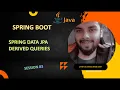 Session 83 - Spring Data JPA Derived Query