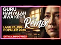 Download Lagu Guru Hanyalah Jiwa Kecil - DJ Remix Slow Terbaru 2025 | Full Bass Viral