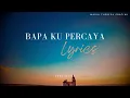 Download Lagu Gaby Bettay - Bapa Ku Percaya ( Lyrics )
