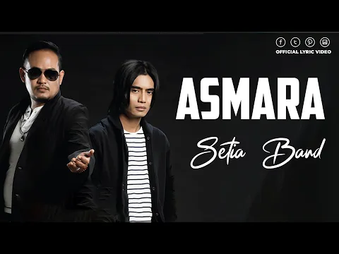 Download MP3 Asmara - Setia Band ( Lagu Lirik ) || Berwisata Ke Indonesia Lewat Lagu