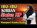 Download Lagu IBU-IBU KORBAN STATUS HP (Pengajian Lucu Ngapak Mumpuni Handayayekti Juara Aksi Indosiar)