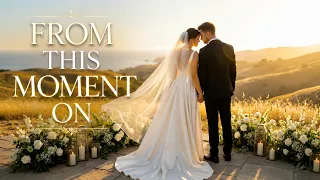 from this moment on romantic wedding love song