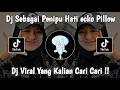 Lagu DJ SEBAGAI PENIPU HATI || DJ PENIPU HATI VIRAL TIKTOK (DJ ECKO PILLOW) TERBARU 2023