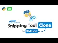 Create Your Own Snipping Tool in Python and PyQt5 in 10 minutes