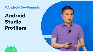 Demystify the data in Android Studio Profilers Android Dev Summit 19
