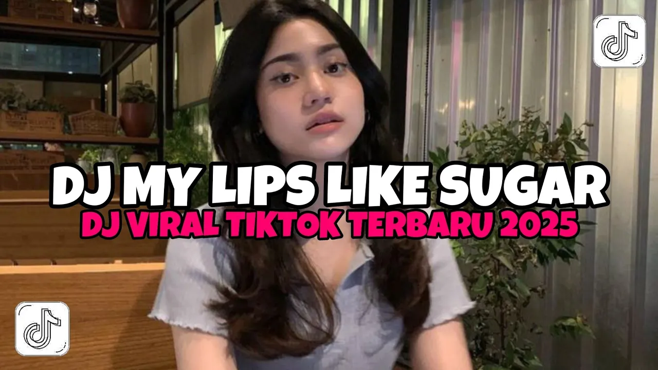 DJ MY LIPS LIKE SUGAR VIRAL TIKTOK TERBARU 2025 MENGKANE YANG KALIAN CARI !! DJ MY LIPS LIKE SUGAR VIRAL TIKTOK TERBARU 2025 MENGKANE YANG KALIAN CARI !!