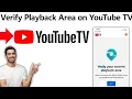 How to Verify Playback Area on YouTube TV 2025