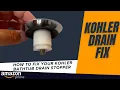 How to Fix a Kohler Bathtub Drain Stopper - Cartridge Replacement Part 1068204