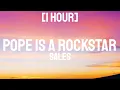 Download Lagu SALES - Pope Is a Rockstar [1 Hour] (Lyrics) \
