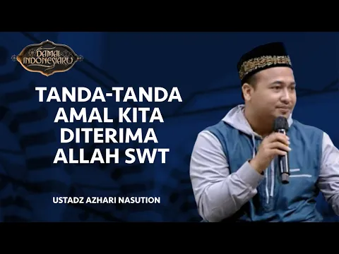 Tanda-tanda Amal Kita Diterima Allah SWT | Damai Indonesiaku