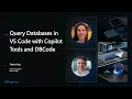 VS Code Live - Query Databases in VS Code with Copilot Tools and DBCode