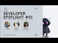 Developer Spotlight Session