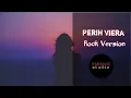 Download Lagu Perih - Viera Rock Version ( Cover by Jeje GuaitarAddict ft Shella Ikhfa ) Cover \u0026 Lyrics
