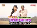 Download Lagu BAUK LELE METAN || DOHN MANEK ESA \u0026 YANA LOE