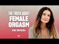 Download Lagu The truth about female orgasm | Bibi Brzozka