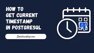 PostgreSQL - Current Timestamp in PostgreSQL PostgreSQL Database Current Timestamp Function