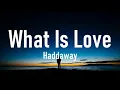 Download Lagu Haddaway - What Is Love (Lyrics)