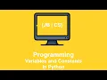 Python Tutorial - Variables and Constants